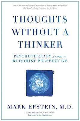 Myšlienky bez mysliteľa: Psychoterapia z budhistickej perspektívy - Thoughts Without a Thinker: Psychotherapy from a Buddhist Perspective