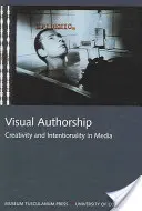 Vizuálne autorstvo: Tvorivosť a zámernosť v médiách - Visual Authorship: Creativity and Intentionality in Media