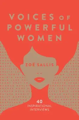 Hlasy mocných žien: Slová múdrosti od 40 najinšpiratívnejších žien sveta - Voices of Powerful Women: Words of Wisdom from 40 of the World's Most Inspiring Women