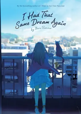 Znova som mal ten istý sen (novela) - I Had That Same Dream Again (Novel)