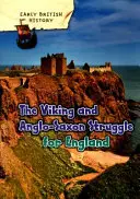 Boj Vikingov a Anglosasov o Anglicko - Viking and Anglo-Saxon Struggle for England