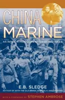 Čínsky mariňák: Život pešiaka po druhej svetovej vojne - China Marine: An Infantryman's Life After World War II