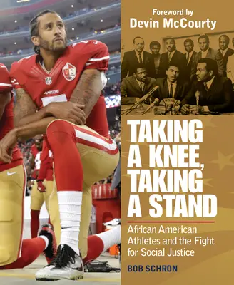 Kľaknúť si, postaviť sa: Afroamerickí športovci a boj za sociálnu spravodlivosť - Taking a Knee, Taking a Stand: African American Athletes and the Fight for Social Justice
