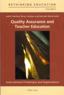Zabezpečenie kvality a vzdelávanie učiteľov: Medzinárodné výzvy a očakávania - Quality Assurance and Teacher Education: International Challenges and Expectations