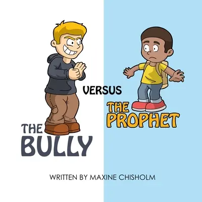 Šikana verzus prorok - The Bully Versus The Prophet