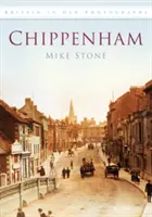 Chippenham - Británia na starých fotografiách - Chippenham - Britain in Old Photographs