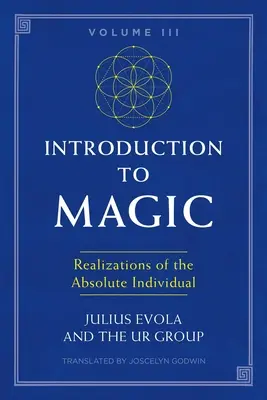 Úvod do mágie, III. diel: Realizácie absolútneho jednotlivca - Introduction to Magic, Volume III: Realizations of the Absolute Individual