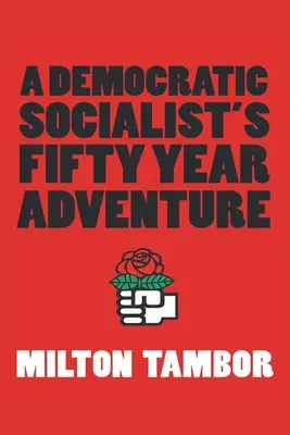 Päťdesiatročné dobrodružstvo demokratického socialistu - A Democratic Socialist's Fifty Year Adventure