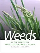 Buriny stredozápadu Spojených štátov a strednej Kanady - Weeds of the Midwestern United States & Central Canada