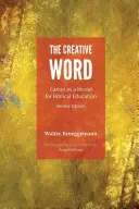 Tvorivé slovo, druhé vydanie: Kánon ako model biblického vzdelávania - The Creative Word, Second Edition: Canon as a Model for Biblical Education