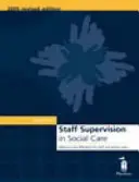 Supervízia zamestnancov v sociálnej starostlivosti - skutočný prínos pre zamestnancov a užívateľov služieb - Staff Supervision in Social Care - Making a Real Difference for Staff and Service Users