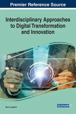 Interdisciplinárne prístupy k digitálnej transformácii a inováciám - Interdisciplinary Approaches to Digital Transformation and Innovation