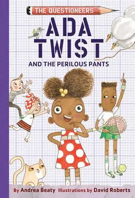 Ada Twist a nebezpečné nohavice - Ada Twist and the Perilous Pants