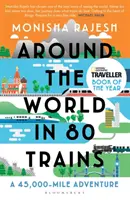Cesta okolo sveta v 80 vlakoch - 45 000 míľ dlhé dobrodružstvo - Around the World in 80 Trains - A 45,000-Mile Adventure