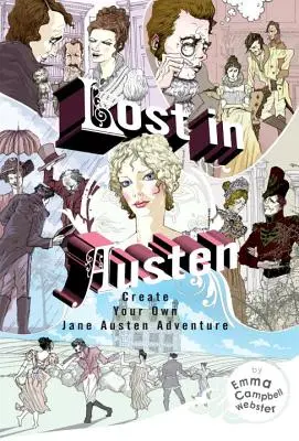 Stratení v Austenovej: Vytvorte si vlastné dobrodružstvo Jane Austenovej - Lost in Austen: Create Your Own Jane Austen Adventure