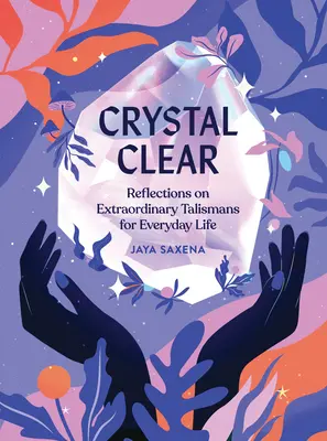 Krištáľovo čisté: Úvahy o výnimočných talizmanoch pre každodenný život - Crystal Clear: Reflections on Extraordinary Talismans for Everyday Life