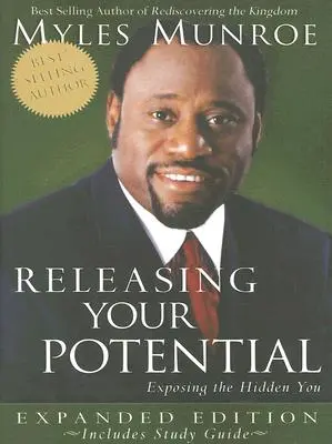Uvoľnenie vášho potenciálu: Odhaľovanie skrytého ja: Odhaľovanie svojho potenciálu - Releasing Your Potential: Exposing the Hidden You