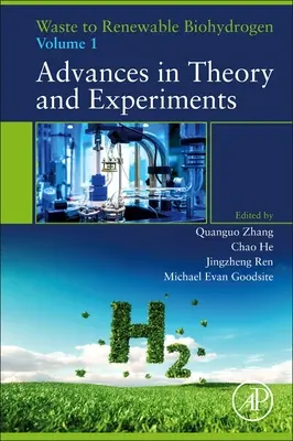Odpady na obnoviteľný biovodík: Zloženie: 1. zväzok: Pokroky v teórii a experimentoch - Waste to Renewable Biohydrogen: Volume 1: Advances in Theory and Experiments