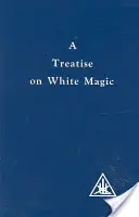 Pojednanie o bielej mágii - Treatise on White Magic