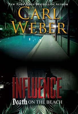 Vplyv: Smrť na pláži: Vplyv: román na pláži: Vplyv - Influence: Death on the Beach: An Influence Novel