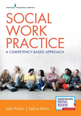 Prax sociálnej práce: Prístup založený na kompetenciách - Social Work Practice: A Competency-Based Approach