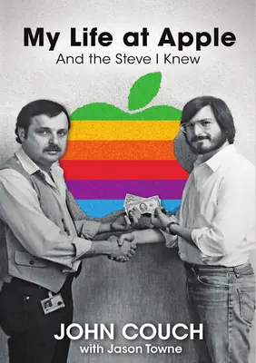 Môj život v spoločnosti Apple: A Steve, ktorého som poznala - My Life at Apple: And the Steve I Knew