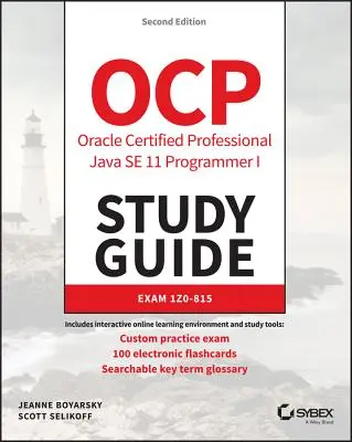 Ocp Oracle Certified Professional Java Se 11 Programmer I Study Guide (Študijná príručka Oracle Certified Professional Java Se 11 Programmer I): Skúška 1z0-815 - Ocp Oracle Certified Professional Java Se 11 Programmer I Study Guide: Exam 1z0-815