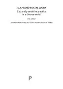 Islam a sociálna práca (druhé vydanie): Kultúrne citlivá prax v rozmanitom svete - Islam and Social Work (Second Edition): Culturally Sensitive Practice in a Diverse World