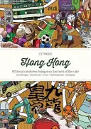 Citix60: Hongkong: 60 kreatívcov vám ukáže to najlepšie z mesta - Citix60: Hong Kong: 60 Creatives Show You the Best of the City