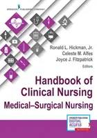 Príručka klinického ošetrovateľstva: Lekársko-chirurgické ošetrovateľstvo - Handbook of Clinical Nursing: Medical-Surgical Nursing
