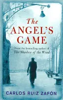 Anjelská hra - Cintorín zabudnutých kníh 2 - Angel's Game - The Cemetery of Forgotten Books 2