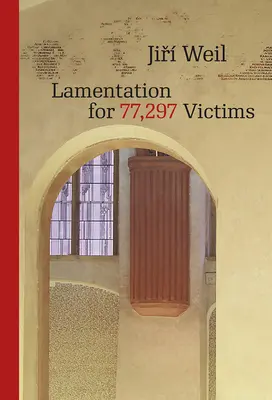 Nárek za 77 297 obetí - Lamentation for 77,297 Victims