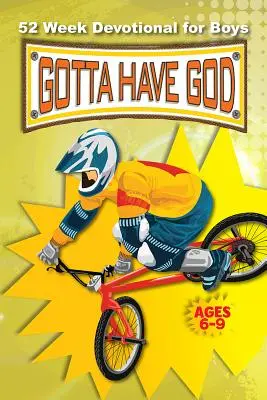 Musíme mať Boha 52-týždňová pobožnosť pre chlapcov vo veku 6-9 rokov - Gotta Have God 52 Week Devotional for Boys Ages 6-9