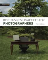 Najlepšie obchodné postupy pre fotografov, tretie vydanie - Best Business Practices for Photographers, Third Edition