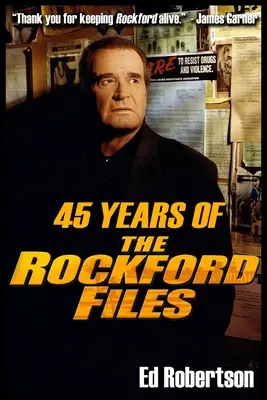 45 rokov Rockfordských spisov: Pohľad zvnútra najväčšieho amerického detektívneho seriálu - 45 Years of The Rockford Files: An Inside Look at America's Greatest Detective Series