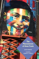 Fenomén Anna Franková - The Phenomenon of Anne Frank