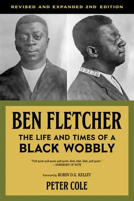 Ben Fletcher: Život a časy černošského chvostoskoka - Ben Fletcher: The Life and Times of a Black Wobbly