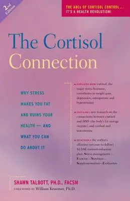 Kortizolové spojenie: A čo s tým môžete urobiť? - The Cortisol Connection: Why Stress Makes You Fat and Ruins Your Health -- And What You Can Do about It