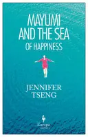 Mayumi a more šťastia - Mayumi and the Sea of Happiness