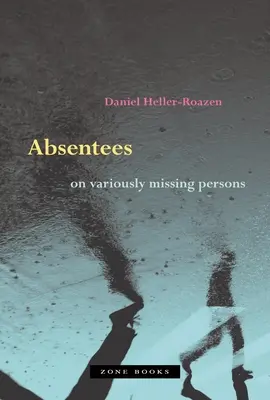 Neprítomní: O rôzne nezvestných osobách - Absentees: On Variously Missing Persons