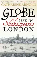Globe: Život v Shakespearovom Londýne - Globe: Life in Shakespeare's London