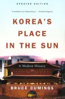 Kórejské miesto na slnku: Novodobé dejiny - Korea's Place in the Sun: A Modern History