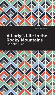 Život dámy v Skalistých horách - A Lady's Life in the Rocky Mountains
