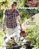 Petscaping: Výcvik a úprava krajiny s ohľadom na vášho domáceho miláčika - Petscaping: Training and Landscaping with Your Pet in Mind