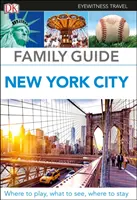 DK Eyewitness Rodinný sprievodca New York - DK Eyewitness Family Guide New York City