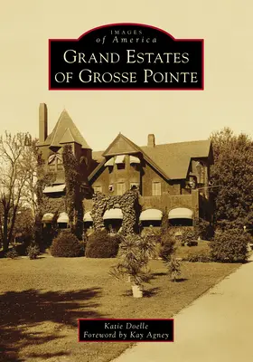 Veľkostatky v Grosse Pointe - Grand Estates of Grosse Pointe