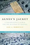 Agnesina bunda - Hľadanie zmyslu šialenstva psychológom - Agnes's Jacket - A Psychologist's Search for the Meanings of Madness