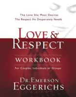Pracovný zošit Láska a úcta: Láska, po ktorej ona najviac túži; úcta, ktorú on zúfalo potrebuje - Love and Respect Workbook: The Love She Most Desires; The Respect He Desperately Needs