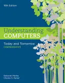 Porozumenie počítačom: Počítače: dnešok a zajtrajšok: Comprehensive - Understanding Computers: Today and Tomorrow: Comprehensive