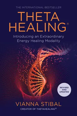 Thetahealing(r): Predstavujeme výnimočnú energetickú liečebnú metódu - Thetahealing(r): Introducing an Extraordinary Energy Healing Modality